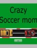 crazy soccer mom بازی آنلاین